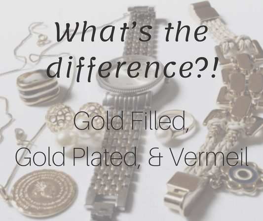 Gold Jewelry Guide: Filled, Vermeil, Plate, Solid... - Mettle by Abby
